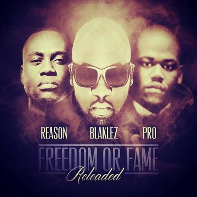 Blaklez Freedom or Fame Reloaded