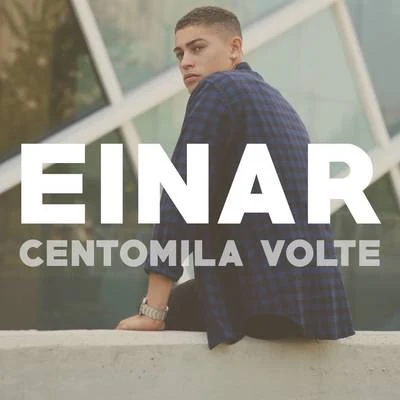 Einar Centomila volte