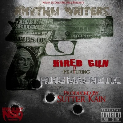 Rhythm Writers/King Magnetic Hired Gun (feat. King Magnetic)