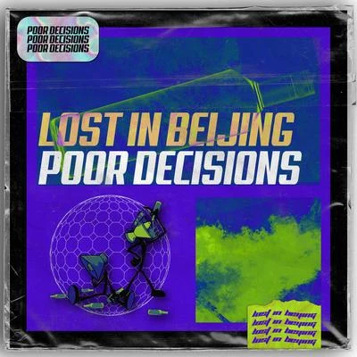 Lost in Beijing Poor Decisions