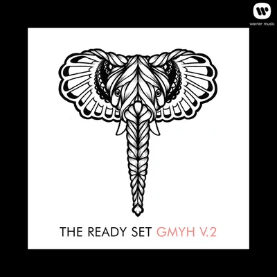 The Ready Set GMYH V.2