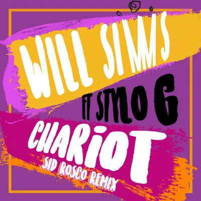 Stylo G/Will Simms Chariot (Sid Rosco Remix)