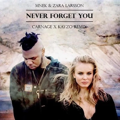 Carnage Never Forget You (Carnage & Kayzo Remix)