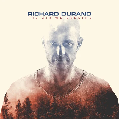 Richard Durand The Air We Breathe