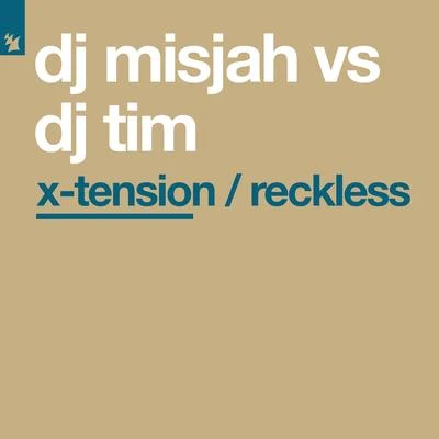 Dj TIM/DJ Misjah X-TensionReckless