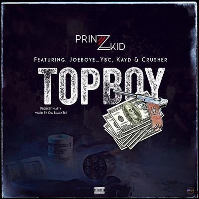 KAYD/PrinzKid/Crusher/Joeboye_YBC TopBoy