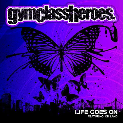 Gym Class Heroes Life Goes On