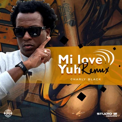 Charly Black Mi Love Yuh (Remix)