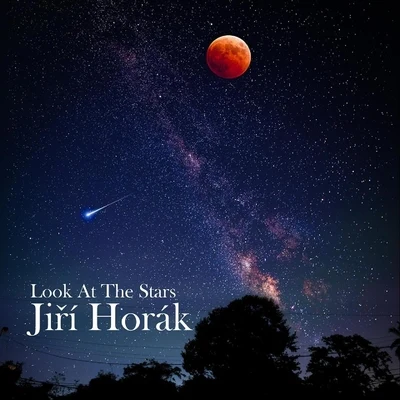 Jiří Horák Look at the Stars