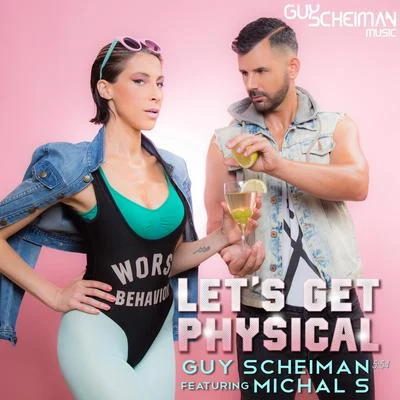 Guy Scheiman Lets Get Physical