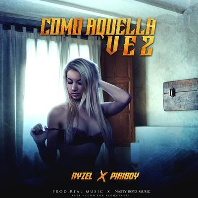 Piriboy/Ryzel Como Aquella Vez (feat. Ryzel)