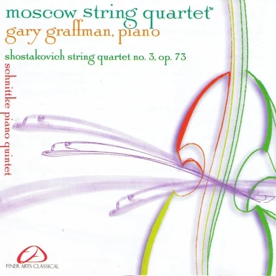 Moscow String Quartet/Gary Graffman Moscow String Quartet & Gary Graffman - Shostakovich, Schnittke