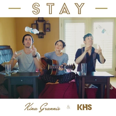 Kurt Hugo Schneider/First to Eleven/Kina Grannis/Alex Goot Stay