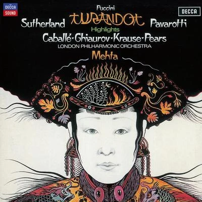 Montserrat Caballé/Luciano Pavarotti/London Philharmonic Orchestra/Dame Joan Sutherland/Zubin Mehta/Nicolai Ghiaurov Puccini: Turandot (Highlights)