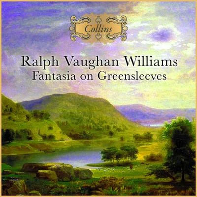 Ralph Vaughan Williams Vaughan Williams: Fantasia on Greensleeves