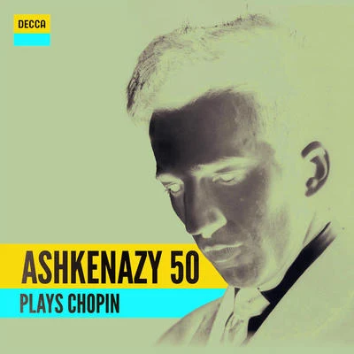 Vladimir Ashkenazy Ashkenazy 50: Ashkenazy Plays Chopin