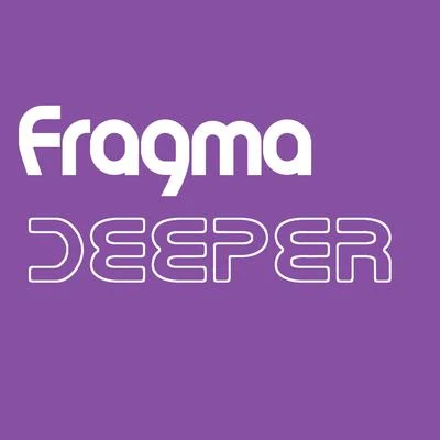 Fragma Deeper