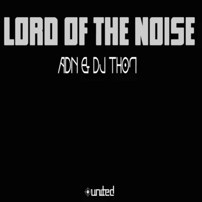 DJ Thon/Adn Lord of the Noise