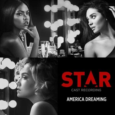 Star Cast America Dreaming (From “Star” Season 2)