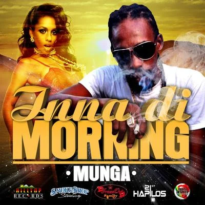 Munga Inna Di Morning - Single