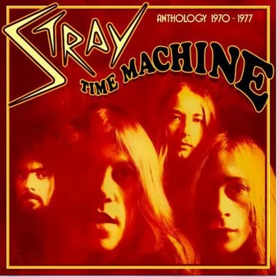 Stray Time Machine - Anthology 1970-1977