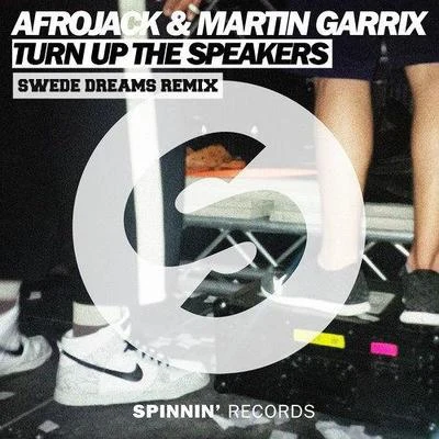 Swede Dreams Turn Up The Speakers (Swede Dreams Bootleg)