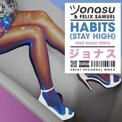 Felix Samuel/Jonasu Habits (Stay High) (Mike Mago Remix)