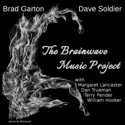 Brad Garton/Dave Soldier The Brainwave Music Project