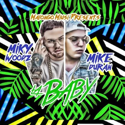 Miky Woodz/Mike Duran La Baby