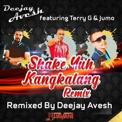 Terry G/Jumo/Deejay Avesh Shake Yuh Kangkalang (Remix)