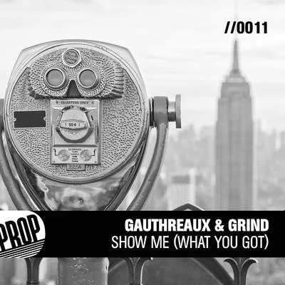 Joe Gauthreaux Show Me (What You Got)