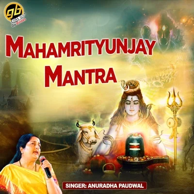 Anuradha Paudwal Mahamrityunjay Mantra