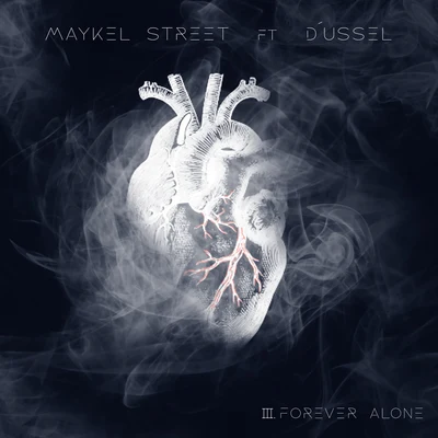 Maykel Street/D U試試El Forever Alone