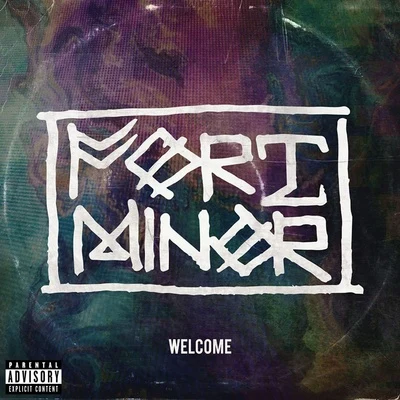 Fort Minor Welcome