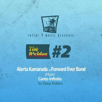 Alerta Kamarada Canto InfinitoMujer (So Deep Riddim) [feat. Forward Ever Band]