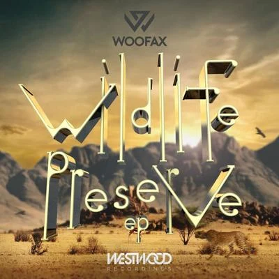 Woofax Wildlife Preserve EP