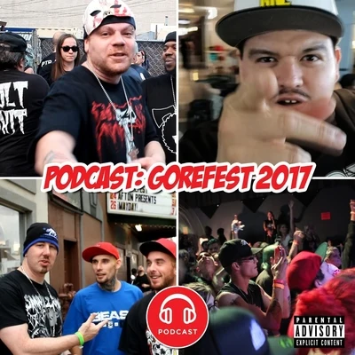 JP Tha Hustler/Grim Reality Entertainment/The White Noize/Luni Spade/Snypa Da Prophet/Slyzwicked Podcast: Gorefest 2017 (feat. JP Tha Hustler, The White Noize, Snypa da Prophet, Luni Spade & Slyzwicked)