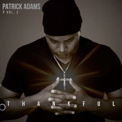 Patrick Adams P, Vol. 2: Thankful