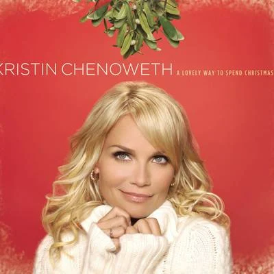 Kristin Chenoweth A Lovely Way To Spend Christmas