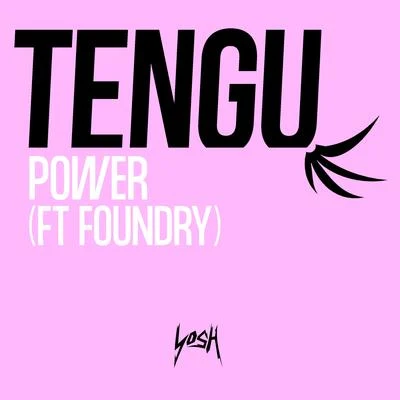 Tengu/Foundry Power