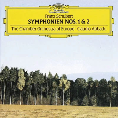 Chamber Orchestra of Europe/Claudio Abbado Schubert: Symphonies Nos.1 & 2