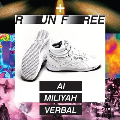 Verbal/AI/加藤ミリヤ RUN FREE