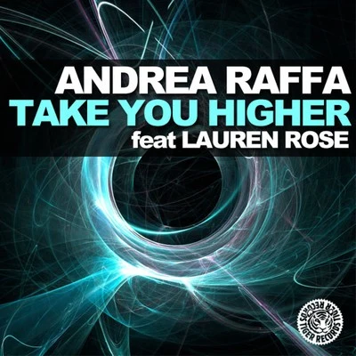 Lauren Rose/Andrea Raffa Take You Higher