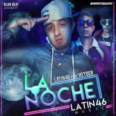 Heyder/Latin46music La Noche (feat. Latin46music)