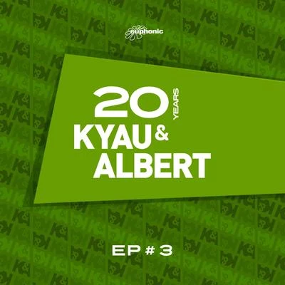 Kyau &amp; Albert 20 Years EP #3