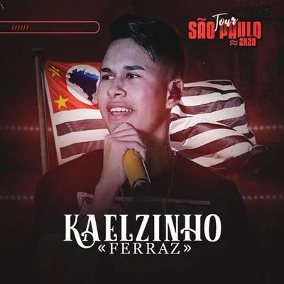 Kaelzinho Ferraz Tour São Paulo 2k20 - Ao Vivo