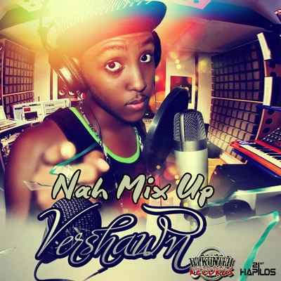 Vershon Nah Mix Up - Single