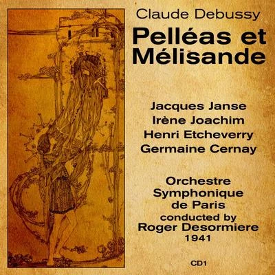 Claude Debussy Claude Debussy: Pelléas et Mélisande (1941), Volume 1