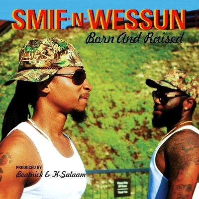 Smif-N-Wessun Born and Raised (Deluxe Edition)