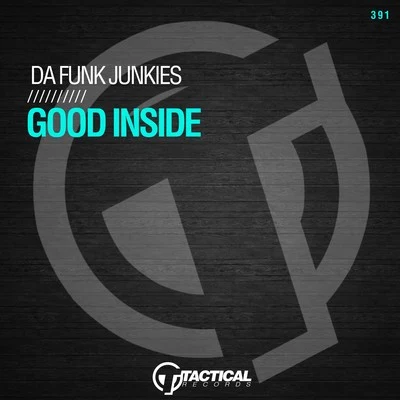 Da Funk Junkies Good Inside